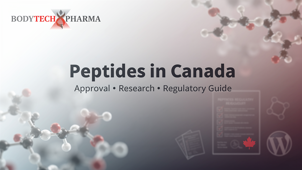 BodyTech Pharma Peptides in Canada approval research and regulatory guide